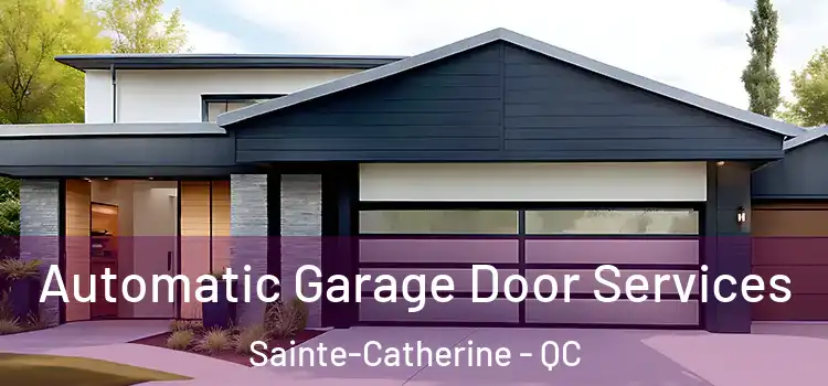  Automatic Garage Door Services Sainte-Catherine - QC