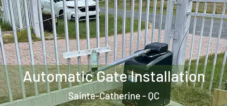 Automatic Gate Installation Sainte-Catherine - QC