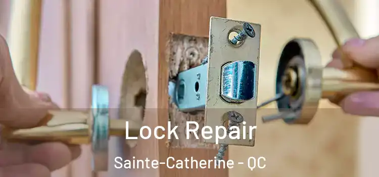 Lock Repair Sainte-Catherine - QC
