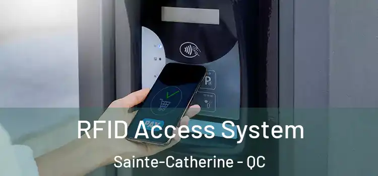 RFID Access System Sainte-Catherine - QC